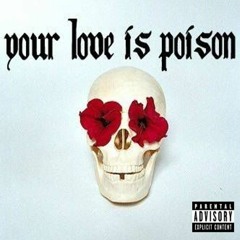 Love is Poison