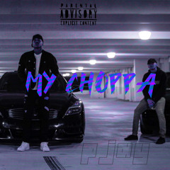 My Choppa By PJay