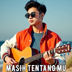 Masih Tentang Mu