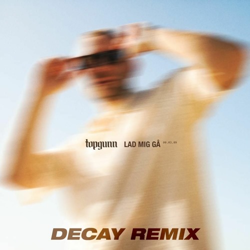 TopGunn - Lad Mig Gå (MAUNN Remix)
