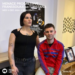 Menace Progressive : Franssouax b2b TTristana - 11 Décembre 2024