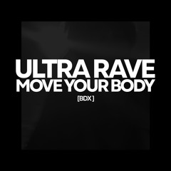 U. Rave Move Your Body