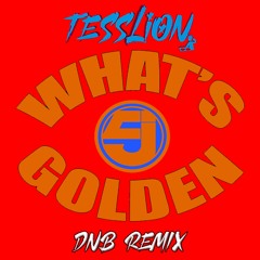 TESSLION - What's Golden (Remix) Free Download !