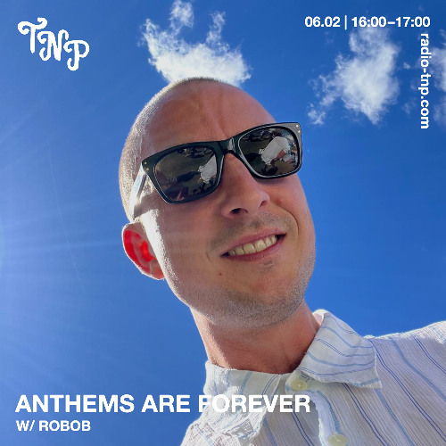 Anthems Are Forever w/ Robob