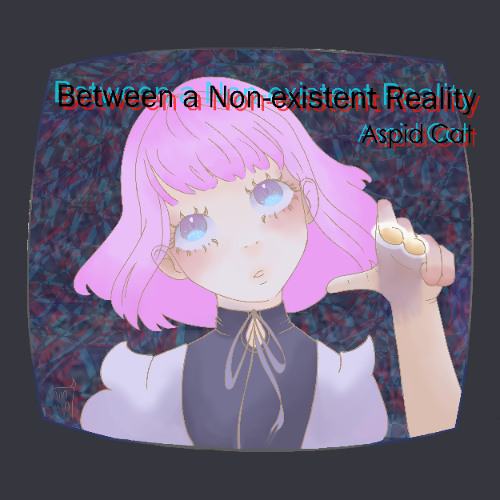 【BOFXVII】 Between a Non-existent Reality