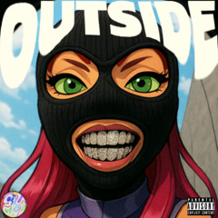 OUTSIDE (feat. BR4DY)