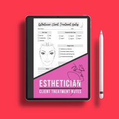 Esthetician Client Treatment Notes: Post-Facial Client Skin Care Notes for Estheticians to Docu