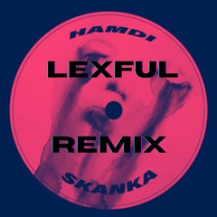 Hamdi - Skanka (Lexful Remix) Embrasa Com A Garrafa Transparente #BaileFunk