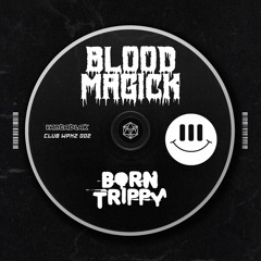 WPNZ002: BLOOD MAGICK - BORN TRIPPY