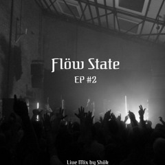 Flow State (EP 2) {Techno Mix}