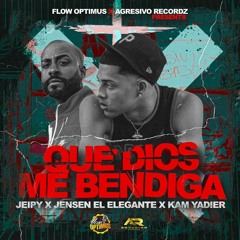 "Que Dios Me Bendiga" Jensen El Elegante x Jeipy (Prod. by Kam Yadier)