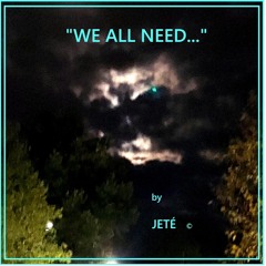 We All Need.... RADIO EDIT