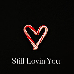 still lovin you (prod thatbossevan)