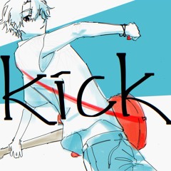 kick 【ソウマ(SOMA) NEUTRINOカバー】