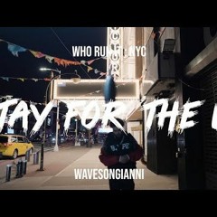 WavesOnGianni - Stay For The W