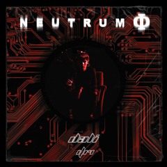 Neutrum Podcast Vol. 14 with DaLi