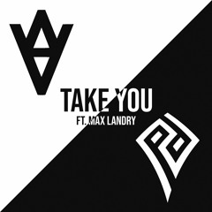 Vhana & Ben Potts - Take You (Feat. Max Landry) [FTA]