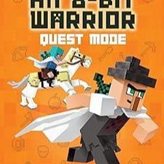Download PDF Diary of an 8Bit Warrior Quest Mode An Unofficial Minecraft Adventure Volume 5