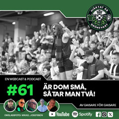 Hjärtat är Grönsvart - Avsnitt 61 - "Är dom små, så tar man två!"