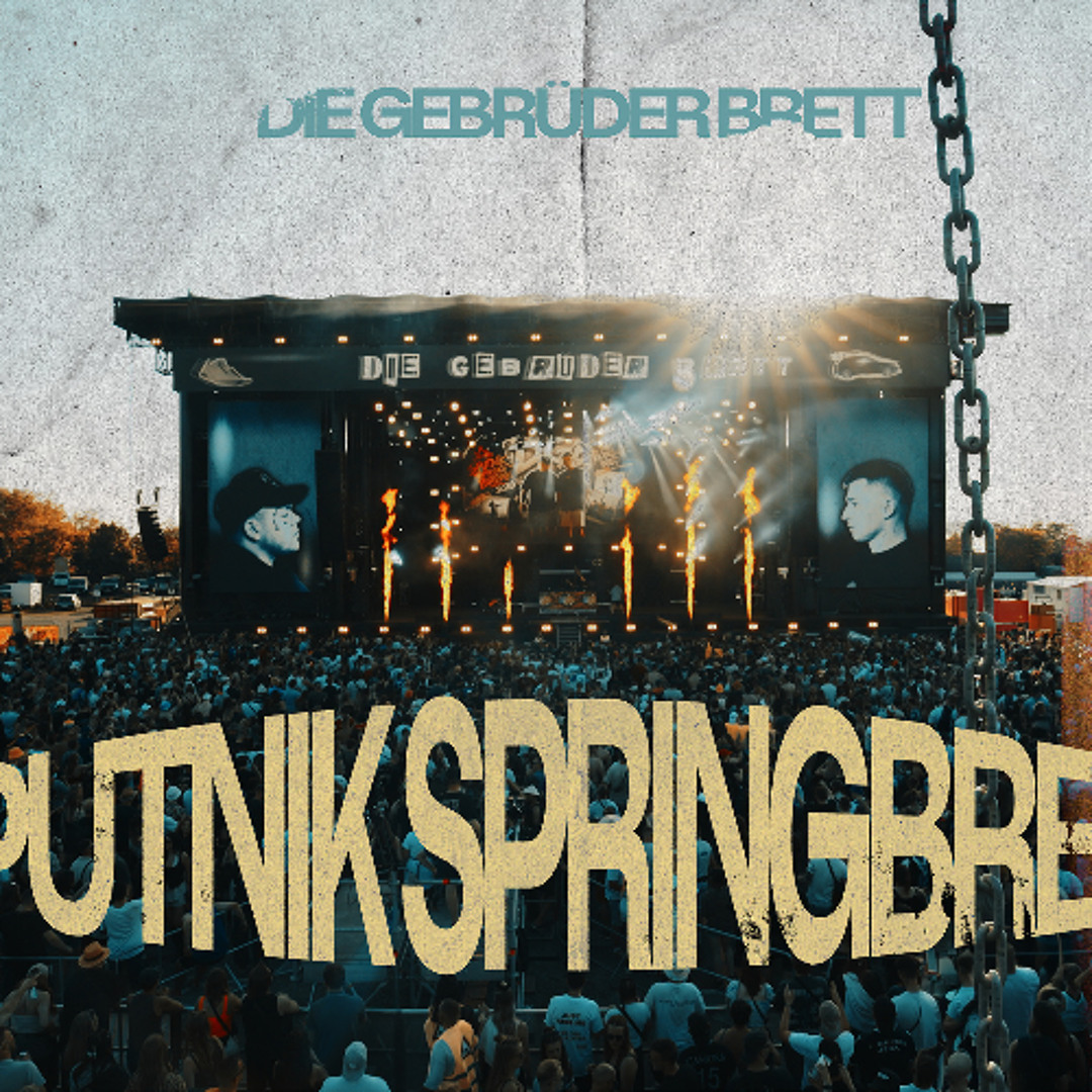 Stream Die Gebrüder Brett @ Sputnik Springbreak 2026 LIVE SET by Die ...