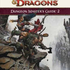 Read ❤️ PDF Dungeon Master's Guide 2: Roleplaying Game Supplement (4th Edition D&D) by  Mike Mea