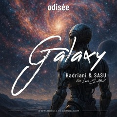 Hadriani & SASU feat. Laila El Kassaf - Galaxy (Extended Mix)