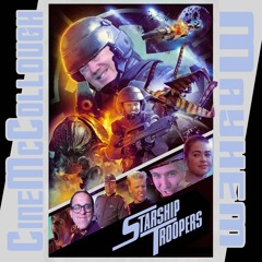 CineMcCollough Mayhem #13 - Starship Troopers (2023-05-13)