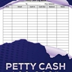 get [PDF] Download Petty Cash Log Book: Petty Cash Ledger Journal Notebook For Small Business