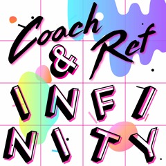 Coach & Ref - "iNFiNiTY"