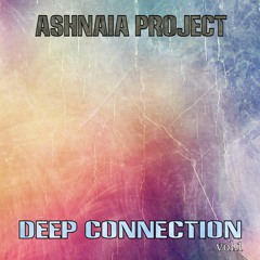 Ashnaia Project - Deep Connection [preview]