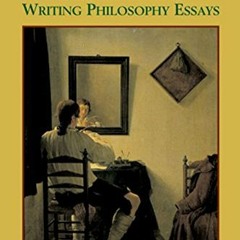 [DOWNLOAD] EBOOK 📁 Writing Philosophy: A Student's Guide to Writing Philosophy Essay