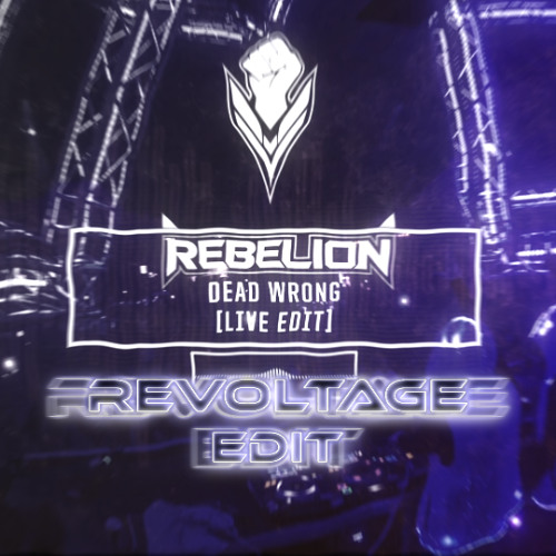 Rebelion - Dead Wrong (live Edit) (Revoltage Refix)