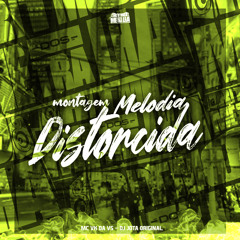 Montagem Melodia Distorcida (feat. DJ JOTA ORIGINAL)