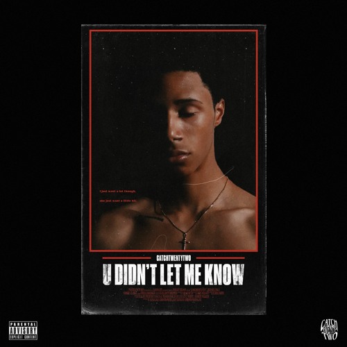 CatchTwentyTwo - U Didnt Let Me Know (Prod. CatchTwentyTwo)