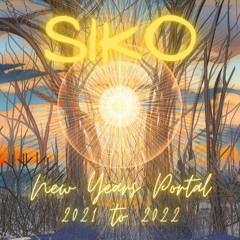 SIKO - NEW YEARS PORTAL 2021 to 2022 (Cacao Dance Ceremony)