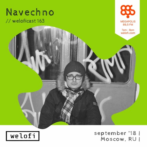 Navechno // weloficast 163 [Megapolis FM]