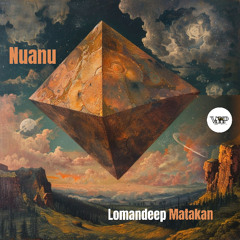 ​𝗟𝗼𝗺𝗮𝗻𝗱𝗲𝗲𝗽 & MΛƬΛKΛП  - Nuanu (Camel VIP)