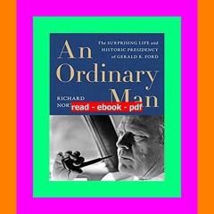 Ebook  Read online Get ebook Epub Mobi An Ordinary Man  The Surprising Life and Historic Presidency