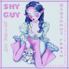 XTINA GG - Shy Guy (DIGISOUL REMIX)