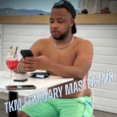 TKM FEBRUARY MASTER MIX