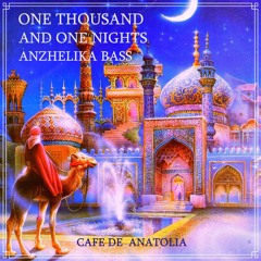 One Thousand and One Nights / Cafe de Anatolia Records