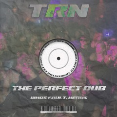 Whos Fault, Herbs - The Perfect Dub