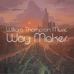 Way Maker - William Thompson Cover