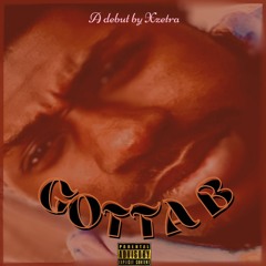 GOTTA B (FIRST haLF)