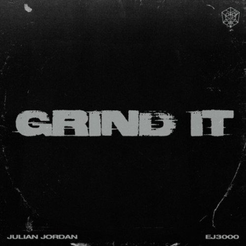 Julian Jordan & EJ3000 - Grind It