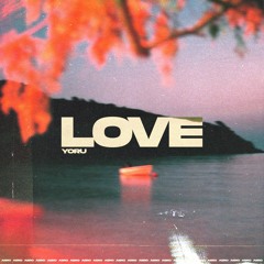 Yoru - Love