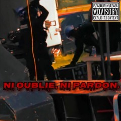 Ni Oublie, Ni Pardon