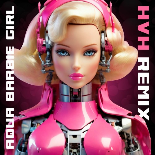 Aqua - Barbie Girl (hvh Remix)