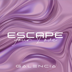 Escape your Love