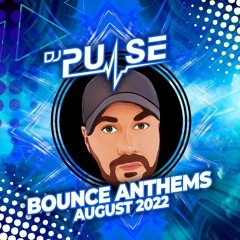Dj pulse August Bounce Bangerz